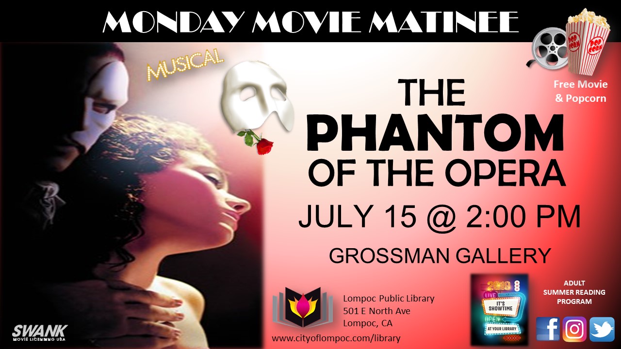 Monday Movie - The Phantom of the Opera 7.15.19